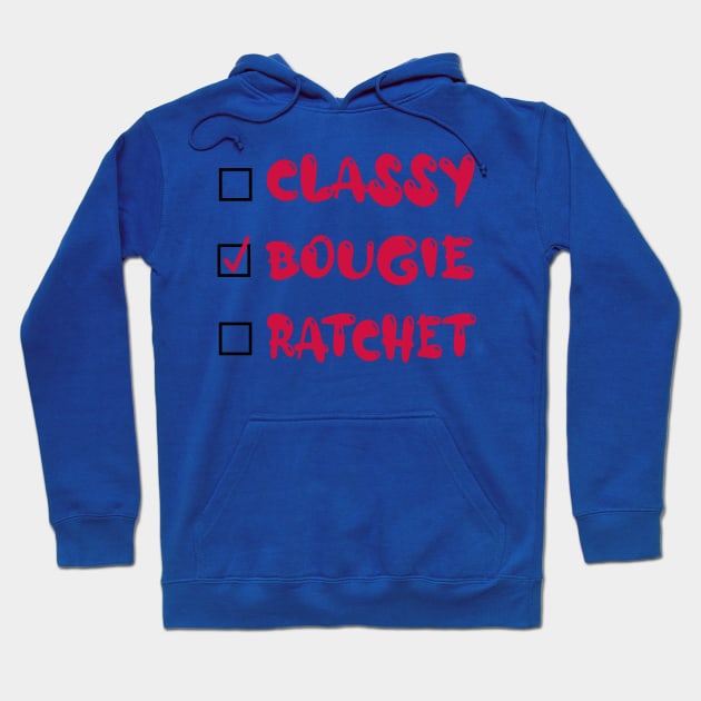 Savage Classy Bougie Ratchet Hoodie by IronLung Designs